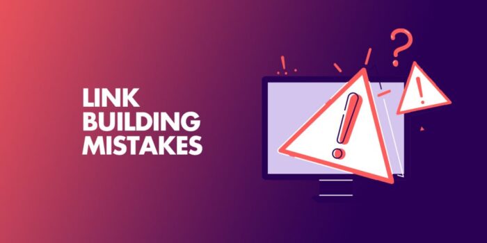 Common mistakes to avoid when building SEO backlinks